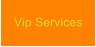 Vip Services